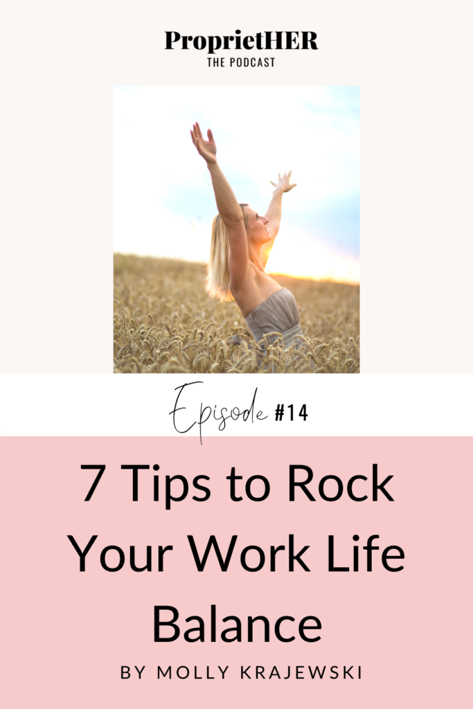 ProprietHER, ProprietHER the Podcast, Molly Krajewski Photography, Molly Krajewski, Molly Krajewski Education, ProprietHER, ProprietHER the Podcast, Marketing Tips, Business Tips, Boss Babe, Work Life Balance, Work Life Balance Tips